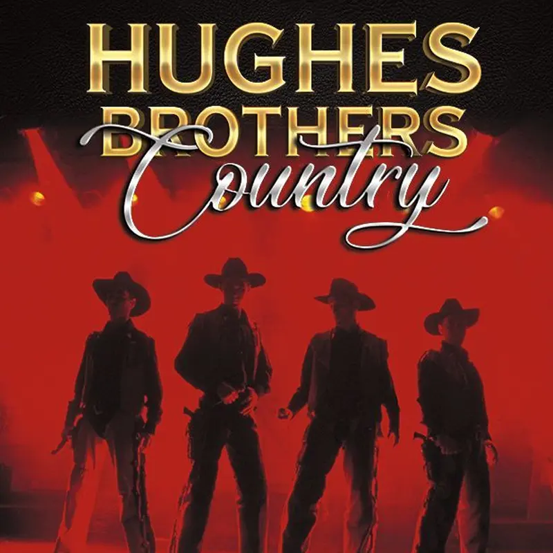 Hughes Brothers Country Show